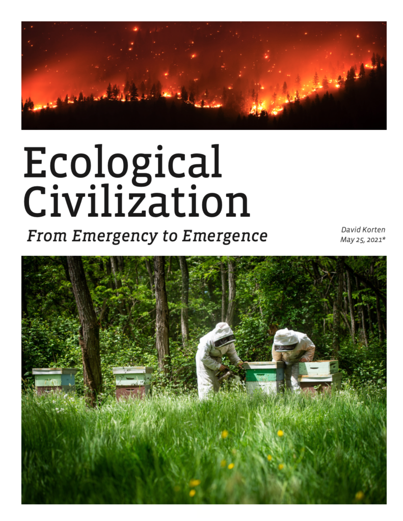 David Korten(2021). Ecological Civilization: From Emergency to Emergence